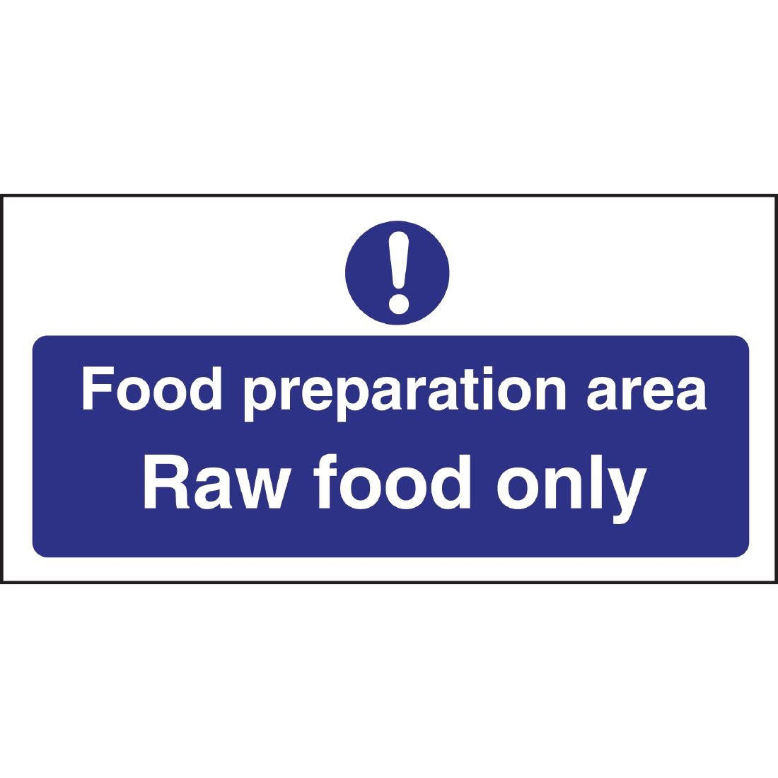Vogue Food Preparation Area Raw Food Only Sign placed on the wall.