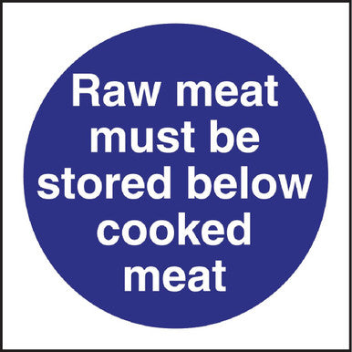 Vogue Raw Meat Must Be Stored Below Cooked Meat Sign L834