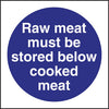 Vogue Raw Meat Must Be Stored Below Cooked Meat Sign L834