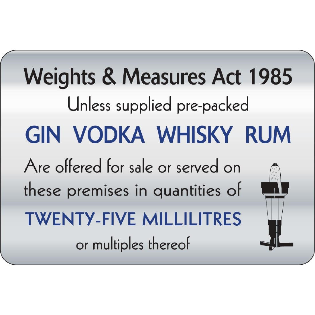 Vogue 25ml Weights & Measures Act Sign W317